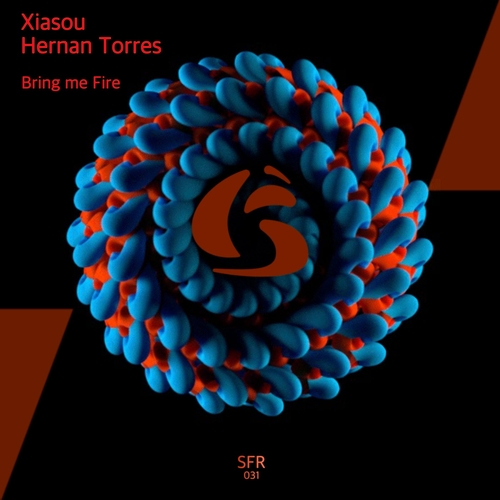 Xiasou & Hernan Torres - Bring Me Fire [SFR031]
